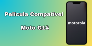 Película Compatível com Moto G14