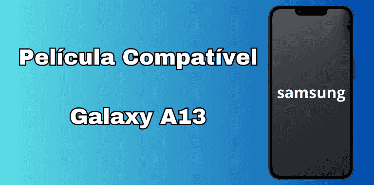 Lista de Película Compatível Com Galaxy A13